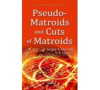 V N Lyamin Pseudo-Matroids & Cuts of Matroids (Copertina rigida)