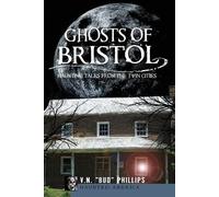 V. N. Phillips Ghosts of Bristol (Tascabile)