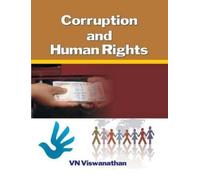 V N Viswanathan Corruption and Human Rights (Tascabile)
