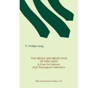 V. Philips Long The Reign and Rejection of King Saul (Tascabile)