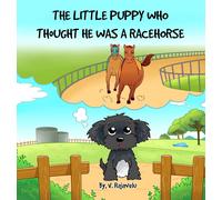 V Rajavelu The Little Puppy Who Thought He Was A Racehorse (Copertina rigida)