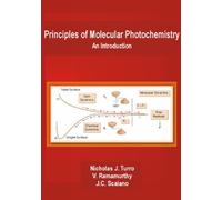 V. Ramamurthy Nicholas J. Turro J.C. Principles of Molecular Photoc (Tascabile)
