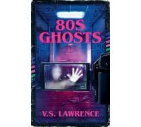V S Lawrence 80s Ghosts (Tascabile)