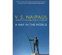V.S. Naipaul A Way in the World (Tascabile)