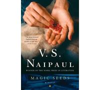 V. S. Naipaul Naipaul V S Magic Seeds (Tascabile) Vintage International