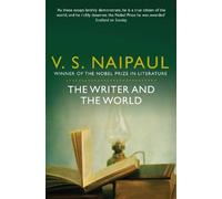 V.S. Naipaul The Writer and the World (Tascabile)
