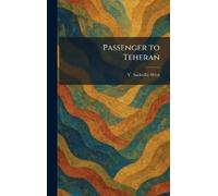 V Sackville-West Passenger to Teheran (Copertina rigida)