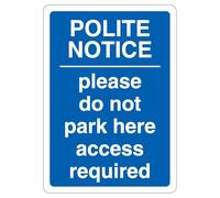 V Safety Polite Notice Please Do Not Park Here Access Required - blu 210 x 297 mm (A4) - 1 mm segnale di sicurezza in plastica rigida