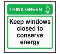 V Safety Think Green Keep All Windows Closed To Conserve Energy 100 x 100 mm - Glow In The Dark 1 mm cartello di sicurezza in plastica rigida