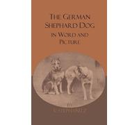 V. Stephanitz The German Shepherd Dog In Word And Picture (Copertina rigida)