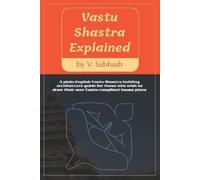 V Subhash Vastu Shastra Explained (Tascabile)