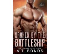 V T Bonds Broken by the Battleship (Tascabile)