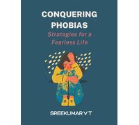 V T Sreekumar Conquering Phobias (Tascabile)