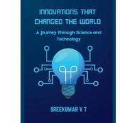 V T Sreekumar Innovations That Changed the World (Tascabile)