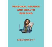 V T Sreekumar Personal Finance and Wealth Building (Tascabile)