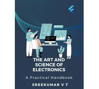 V T Sreekumar The Art and Science of Electronics (Tascabile)