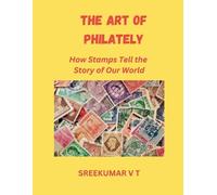 V T Sreekumar The Art of Philately (Tascabile)