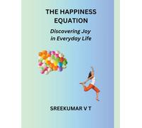 V T Sreekumar The Happiness Equation: Discovering Joy in Everyday Li (Tascabile)