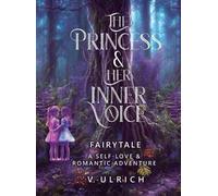 V Ulrich The Princess & Her Inner Voice (Copertina rigida)