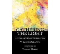 V Walter Odajnyk Gathering the Light (Tascabile)
