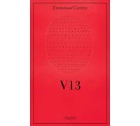 V13. Cronaca giudiziaria - Emmanuel Carrère