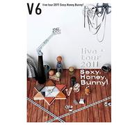 V6 - V6 Live Tour 2011 Sexy.Honey.Bunny! [Edizione: Giappone]