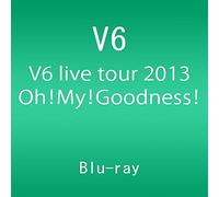 V6 - V6 Live Tour 2013 Oh! My! Goodness! [Edizione: Giappone]
