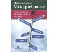 Va' a quel paese. Guida all'Italia dai nomi strambi (ma veri)