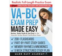 VA-BC Exam Prep Made Easy: Review, Study Guide and Test Prep for the Vascular Access Board Certification Exam