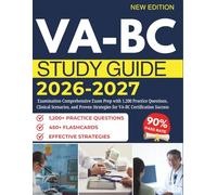 VA-BC STUDY GUIDE 2026-2027: Examination Comprehensive Exam Prep with 1,200 Practice Questions, Clinical Scenarios, and Proven Strategies for VA-BC Certification Success