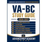 VA-BC Study Guide: A Comprehensive Exam Prep Review for the Vascular Access Board Certification with Case-Based Clinical Scenarios, 5 Full-Length ... Rationales and Expert Test-Taking Strategies