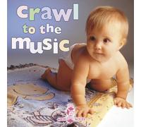 Va-Bedtime Songs for Babies - Crawl to the Music
