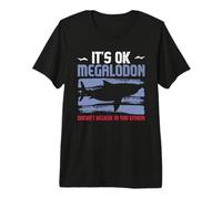 Va Bene, Megalodon Non Crede nemmeno in Te! Maglietta Premium