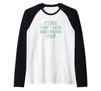 Va Bene, Non so nemmeno Cosa STO Facendo Maglia con Maniche Raglan