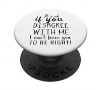 Va bene se non sei d"accordo con me Detto divertente Donne Uomini Bambini PopSockets PopGrip Adesivo