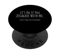 Va bene se non sei d"accordo con me Scherzi divertenti sarcastici PopSockets PopGrip Adesivo