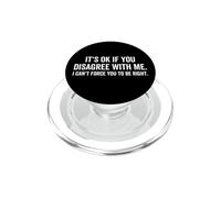Va bene se non sei d'accordo con me non puoi costringerti ad avere ragione PopSockets PopGrip per MagSafe