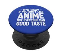 Va bene se non ti piacciono gli anime divertenti fan degli anime PopSockets PopGrip Adesivo
