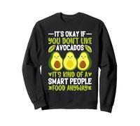 Va bene se non ti piacciono gli avocado è una specie di pe intelligente Felpa