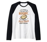 Va Bene se Non Ti Piace Il Rugby è Una Specie di Persone Intelligenti Maglia con Maniche Raglan