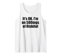 Va Bene Sono su 500 MGS di Riskitol Gioco D'Azzardo Divertente Canotta