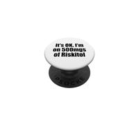 Va bene Sono su 500 Mgs Di Riskitol Gioco D'azzardo Divertente PopSockets PopGrip Adesivo