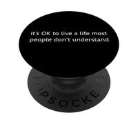 Va bene vivere una vita che la maggior parte delle persone non capisce. PopSockets PopGrip Adesivo