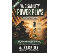 VA Disability Power Plays: Insider Tips, Power Moves, and Secrets from the First Four Books of the VA Benefits Mastery Library