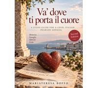 Va' Dove Ti Porta Il Cuore: Edexcel A-Level Italian Study Guide - Paper 2: Written Response to Works