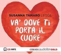 Va' dove ti porta il cuore letto da Susanna Tamaro. Audiolibro. CD Audio formato MP3