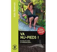 Va nu-pieds !: En route vers le minimalisme...