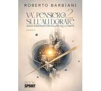 Va', pensiero, sulle ali dorate. Guida ragionata per killers della mente. Vol. 2