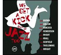 VA-WE GET A CICK OUT OF JAZZ T