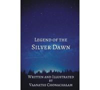 Vaanathi Chonachalam Legend of The Silver Dawn (Tascabile)